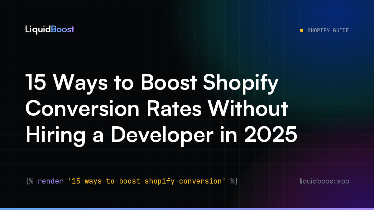 15 Ways to Boost Shopify Conversion Rates Without Hiring a Developer in 2025