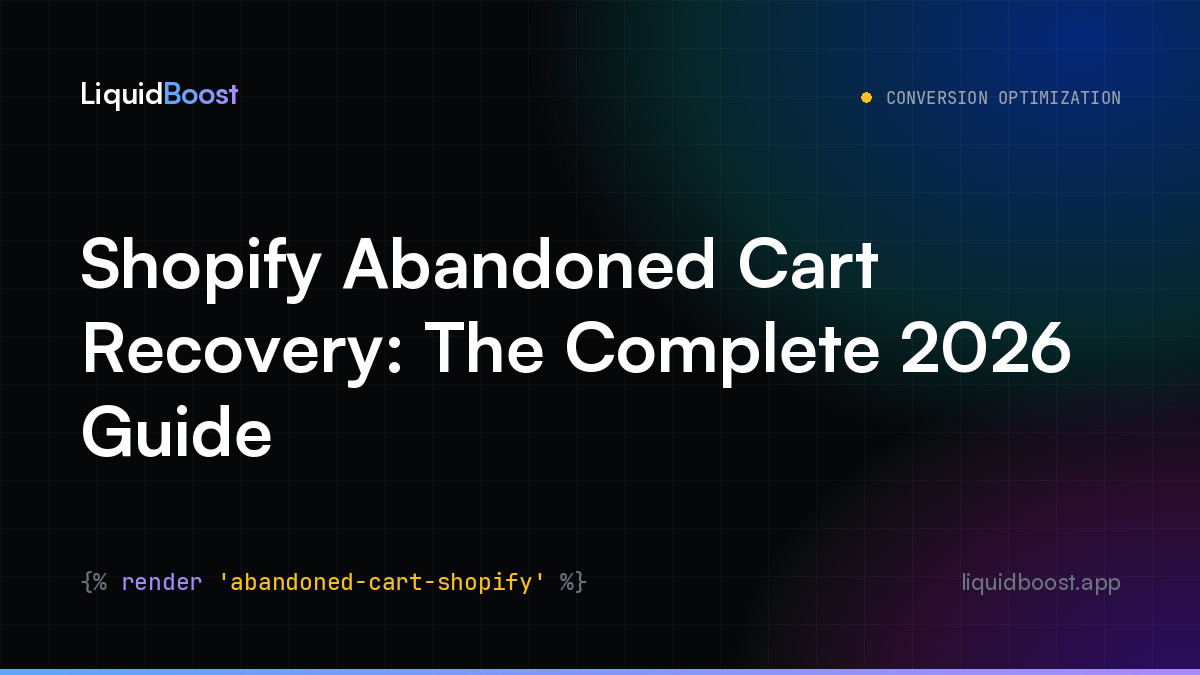 Shopify Abandoned Cart Recovery: The Complete 2026 Guide