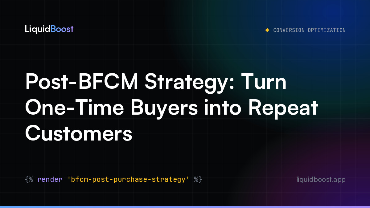 Post-BFCM Strategy: Turn One-Time Buyers into Repeat Customers