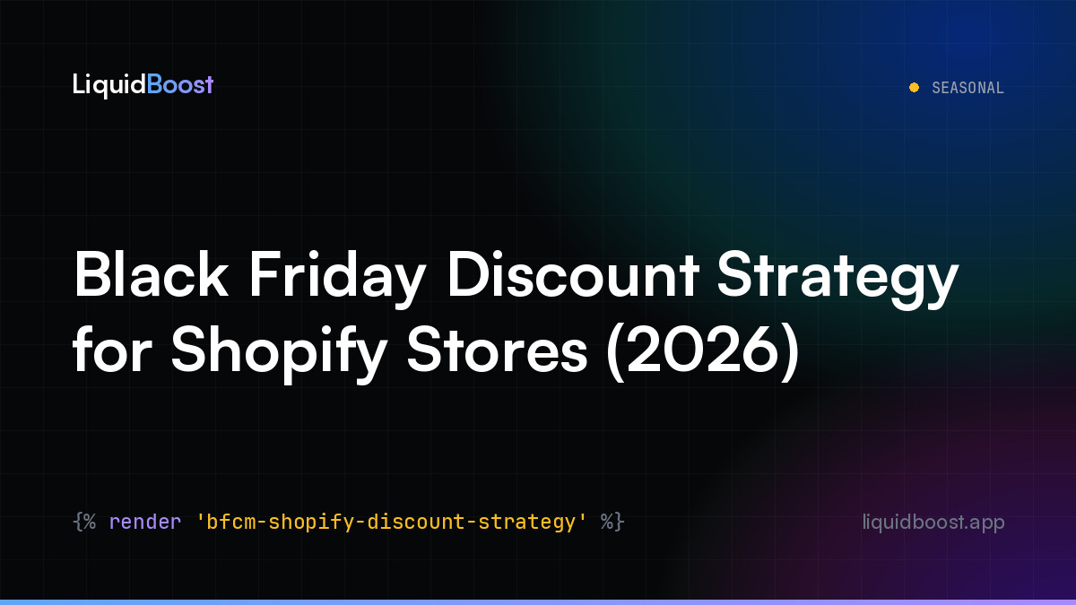 Black Friday Discount Strategy for Shopify Stores (2026) — LiquidBoost Blog