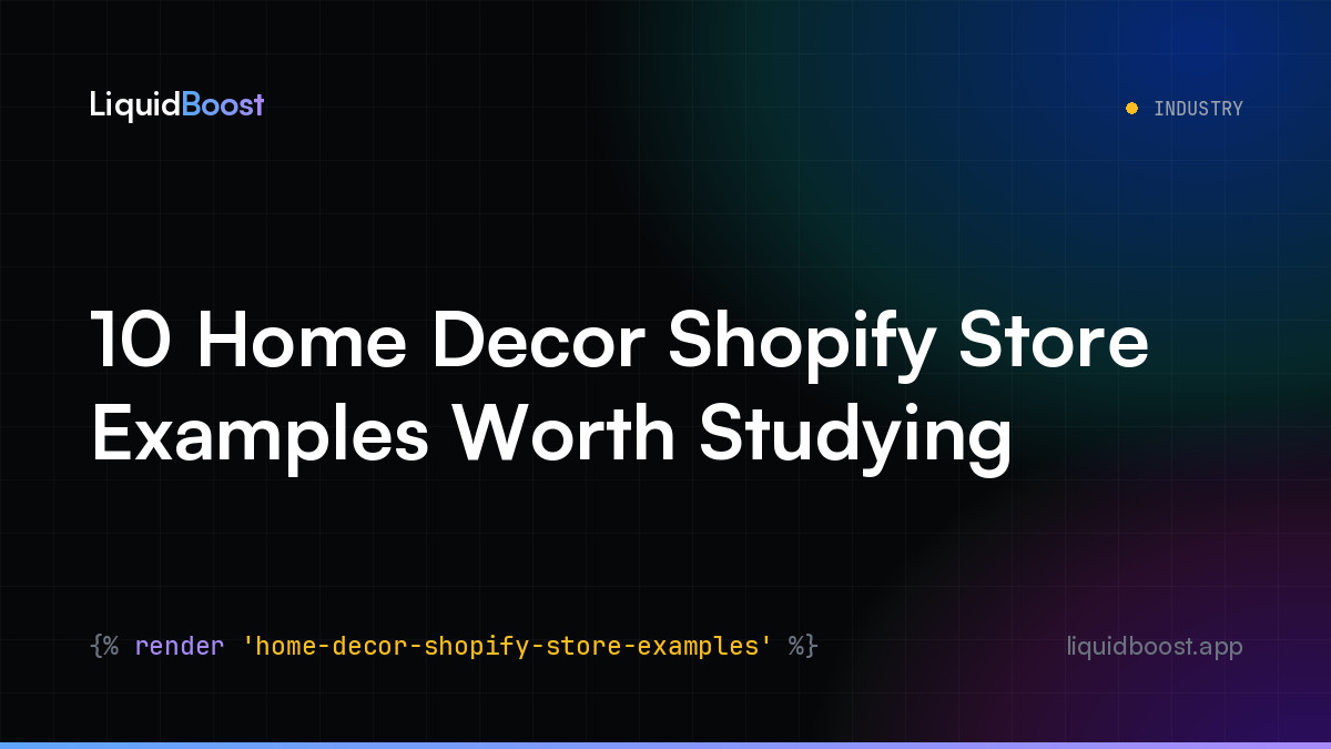 10 Home Decor Shopify Store Examples Worth Studying — LiquidBoost Blog