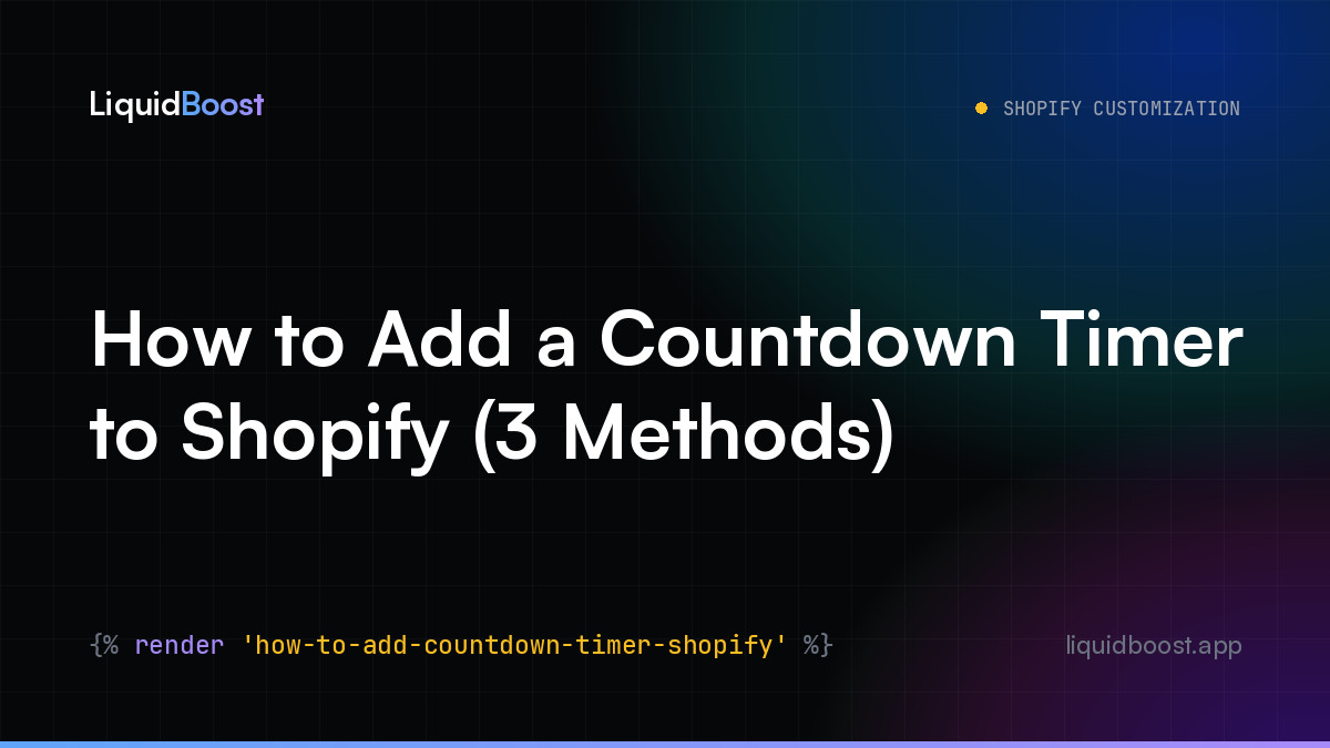 How to Add a Countdown Timer to Shopify (3 Methods) — LiquidBoost Blog