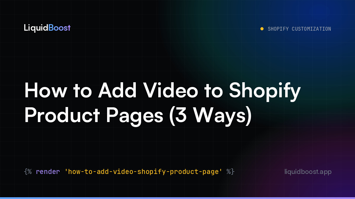 How to Add Video to Shopify Product Pages (3 Ways) — LiquidBoost Blog