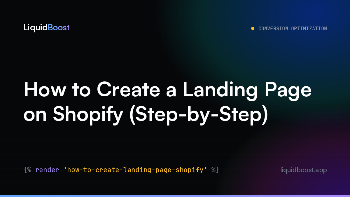 How to Create a Landing Page on Shopify (Step-by-Step) — LiquidBoost Blog