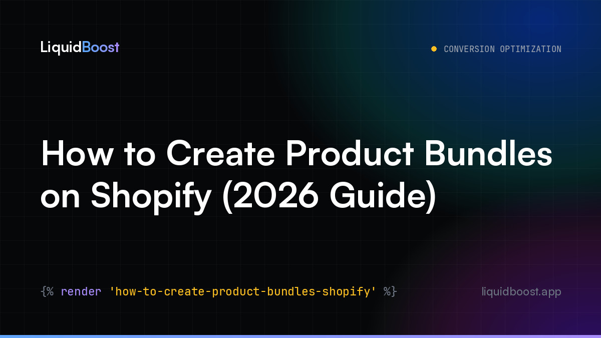 How to Create Product Bundles on Shopify (2026 Guide) — LiquidBoost Blog