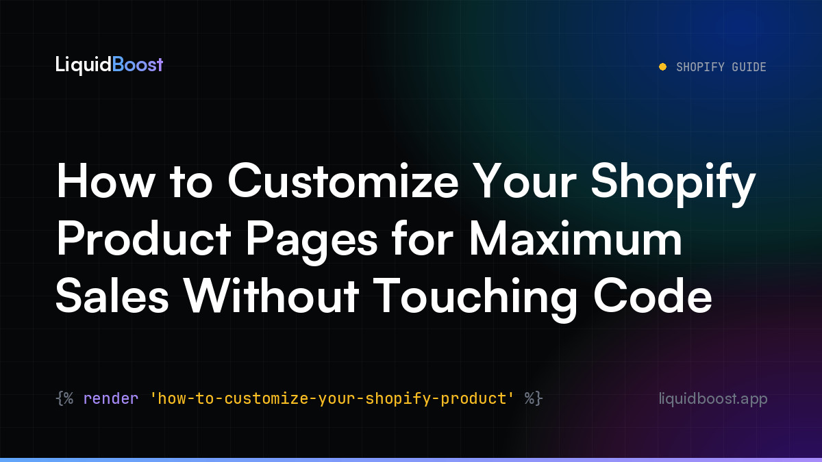 How to Customize Your Shopify Product Pages for Maximum Sales Without Touching Code