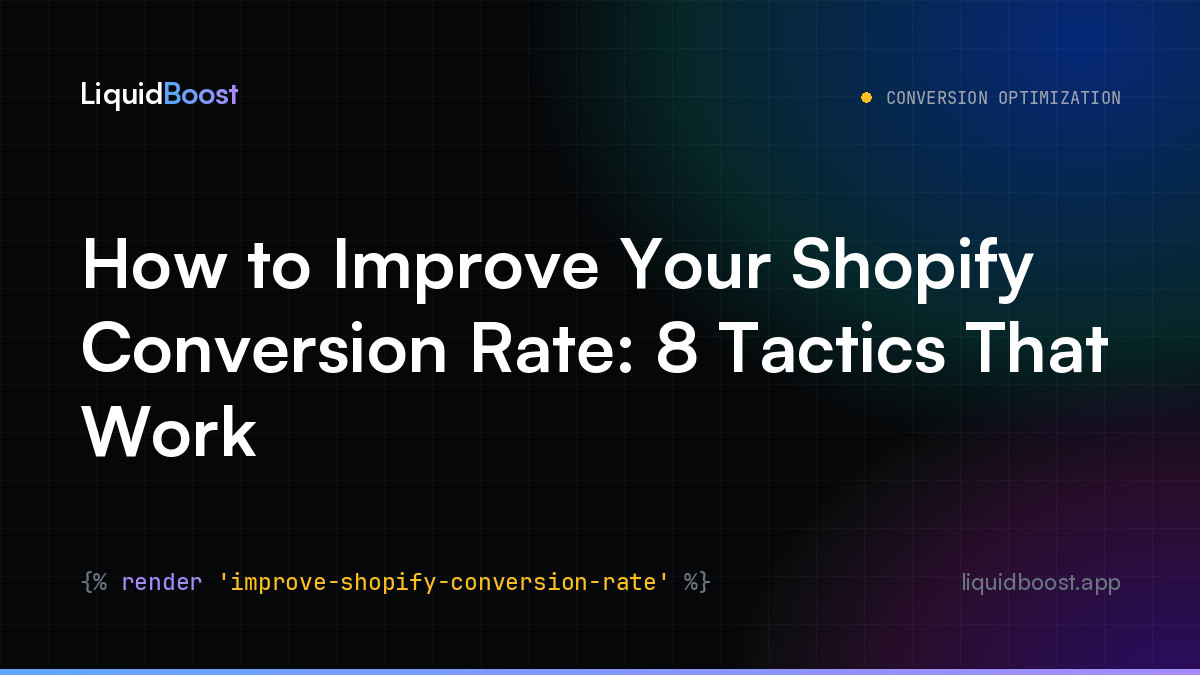 How to Improve Your Shopify Conversion Rate: 8 Tactics That Work