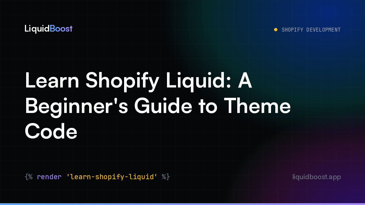 Learn Shopify Liquid: A Beginner's Guide to Theme Code