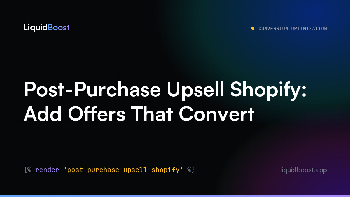 Post-Purchase Upsell Shopify: Add Offers That Convert