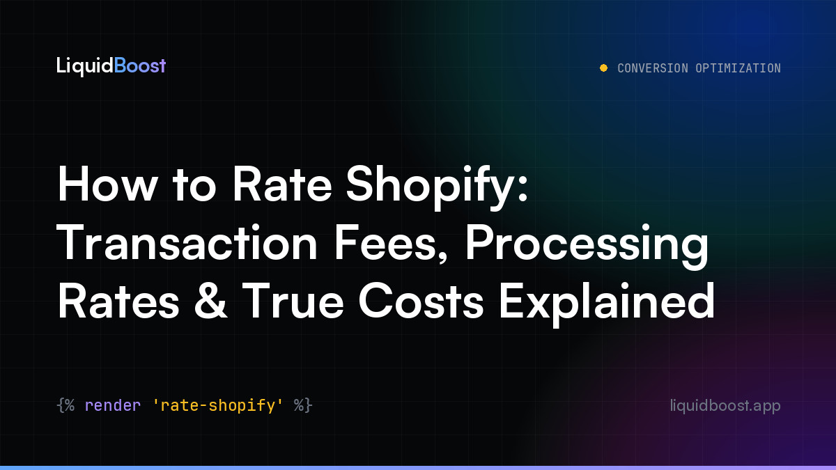 How to Rate Shopify: Transaction Fees, Processing Rates & True Costs Explained