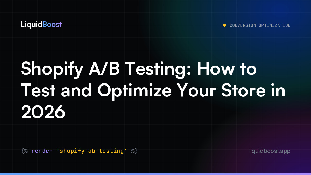 Shopify A/B Testing: How to Test and Optimize Your Store in 2026