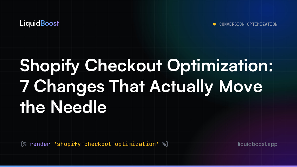 Shopify Checkout Optimization: 7 Changes That Actually Move the Needle