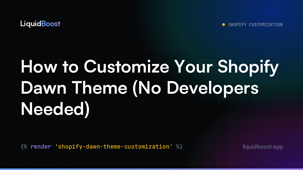 How to Customize Your Shopify Dawn Theme (No Developers Needed)