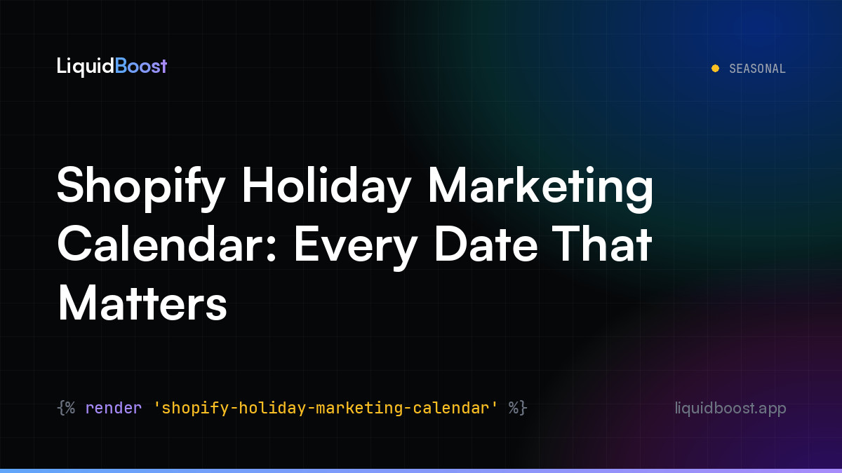 Shopify Holiday Marketing Calendar: Every Date That Matters