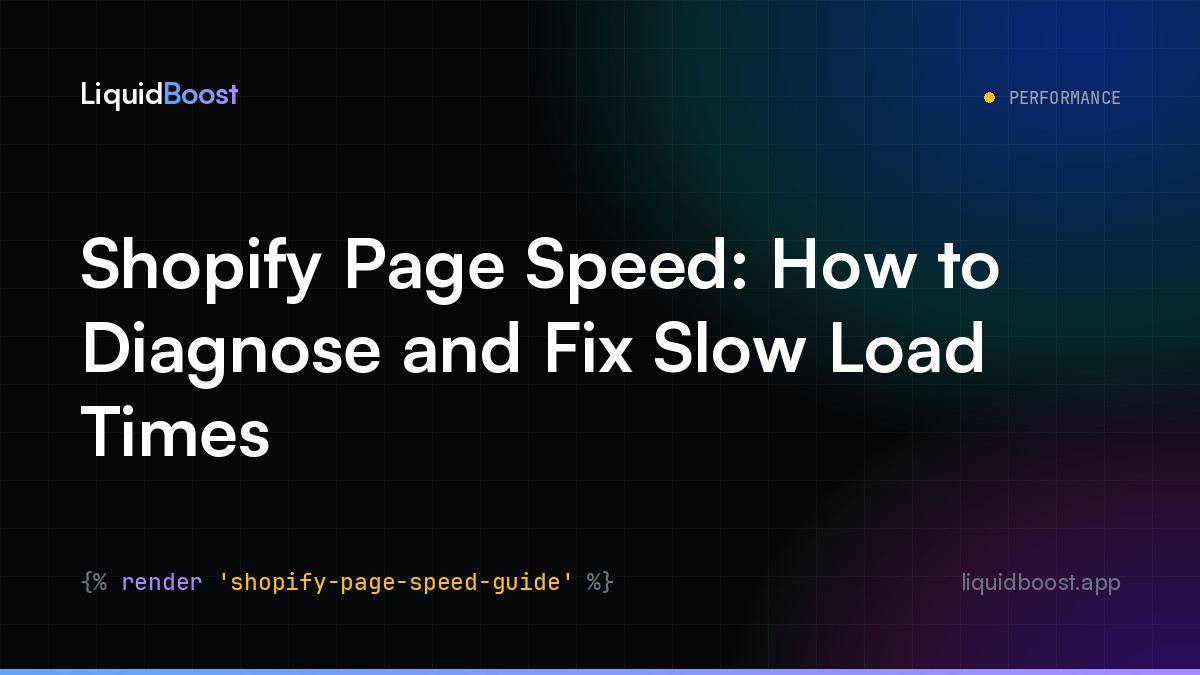 Shopify Page Speed: How to Diagnose and Fix Slow Load Times