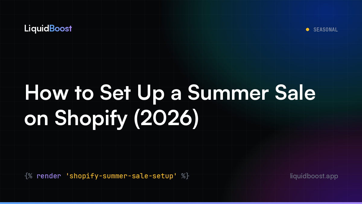 How to Set Up a Summer Sale on Shopify (2026) — LiquidBoost Blog
