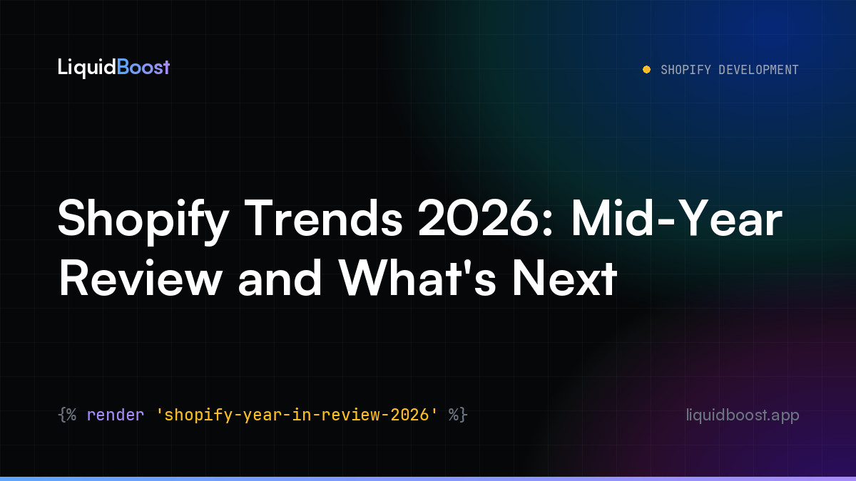 Shopify Trends 2026: Mid-Year Review and What's Next