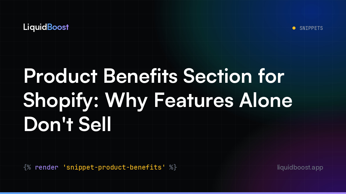 Product Benefits Section for Shopify: Why Features Alone Don't Sell