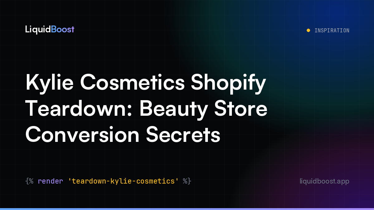 Kylie Cosmetics Shopify Teardown: Beauty Store Conversion Secrets — LiquidBoost Blog