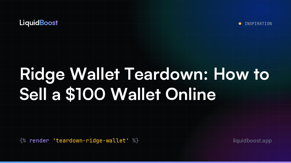 Ridge Wallet Teardown: How to Sell a $100 Wallet Online
