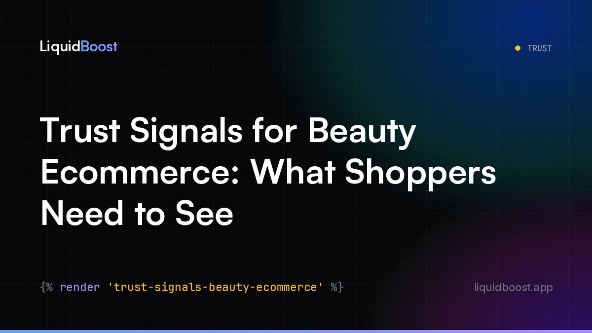 Trust Signals for Beauty Ecommerce: What Shoppers Need to See