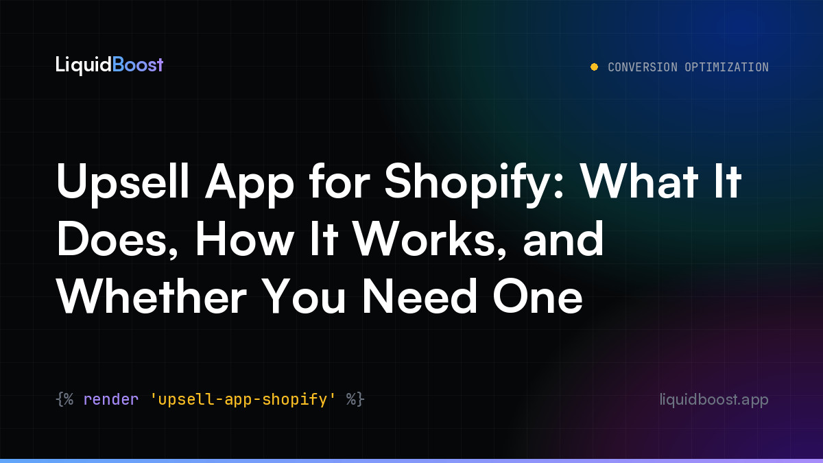 Upsell App for Shopify: What It Does, How It Works, and Whether You Need One